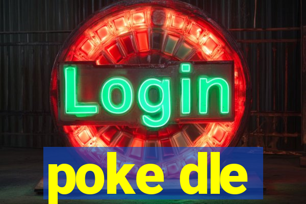 poke dle